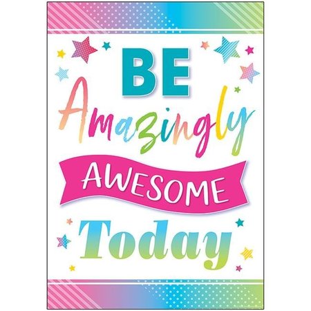 TEACHER CREATED RESOURCES Teacher Created Resources TCR7938 13.37 x 19 in. Be Amazingly Awesome Today Positive Poster TCR7938